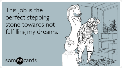 dead-end-job-work-workplace-ecards-someecards
